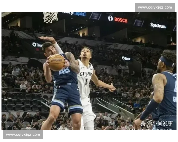 灰熊与马刺NBA历史对决全景回顾与战术风格演变解析